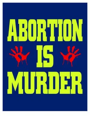 Abortion Is Murder Shirt
